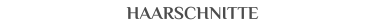 HAARSCHNITTE